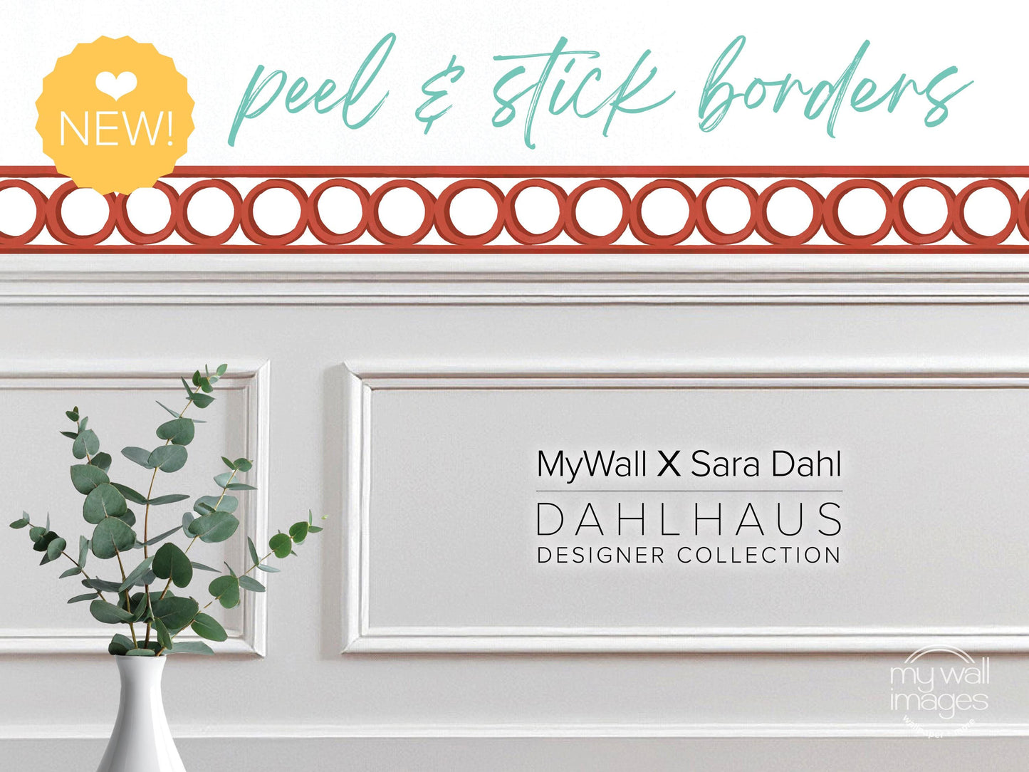 a white wall with a decorative border, a vase of greenery, and text that reads "MyWall X Sara Dahl Dahlhaus Designer Collection".